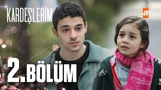 Kardeşlerim 2. Bölüm @atvturkiye