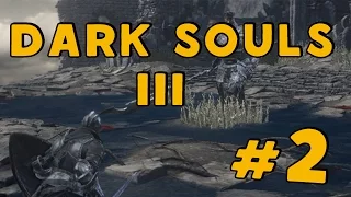 Прохождение Dark Souls III #2 - Первый босс.