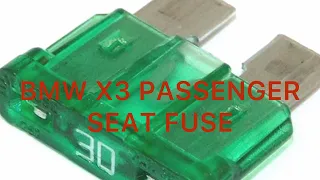 2022 BMW X3 FRONT PASSENGER SEAT FUSE LOCATION.