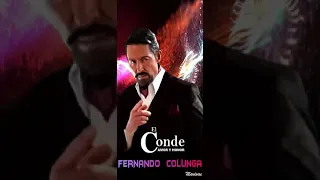 Fernando Colunga : Eres Tú  "EL CONDE "