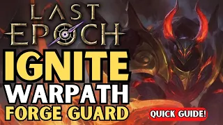 Ignite Warpath Forge Guard | Last Epoch | LE Builds | 0.9 Ready!