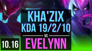 KHA'ZIX vs EVELYNN (JUNGLE) | KDA 19/2/10, 2 early solo kills, Legendary | EUW Master | v10.16