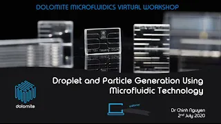 Dolomite Microfluidics Virtual Workshop on Droplet & Particle Generation using Microfluidics