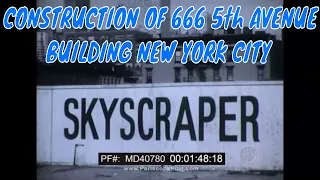 SKYSCRAPER  1959 DOCUMENTARY  CONSTRUCTION OF 666 5th AVENUE BUILDING NEW YORK CITY MD40780