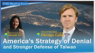 America’s Strategy of Denial and Stronger Defense of Taiwan|INTVW. W/Elbridge Colby 231003