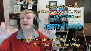Nineteen Hundred and Eighty Five by Paul McCartney and Wings : My Reaction Videos #1,532