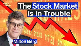 Stock Market Is In Trouble, Says Technician Who Predicted Rally | Milton Berg