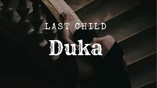 Duka - Last Child ( Lirik )