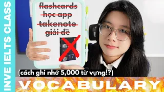 khi cách bạn học từ vựng sai bét!? (9.0 ielts Reading giải thích lỗi & hướng dẫn tự học stepbystep)