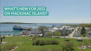 What's New on Mackinac Island for 2023?
