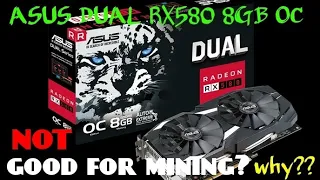 ASUS DUAL RX580 OC - not good for mining? why?