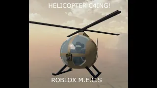 Helicopter C4ing! | Roblox "M.E.C.S"