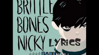 Brittle bones Nicky - lyrics - Rare Americans