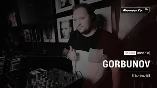 GORBUNOV [ tech house ] @ Pioneer DJ TV | Moscow