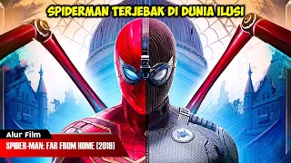 SPIDERMAN TERJEBAK DIDALAM DUNIA ILUSI | ALUR CERITA FILM