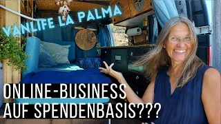 Online-Business auf Spendenbasis? | VAN LIFE 2022 | La Palma