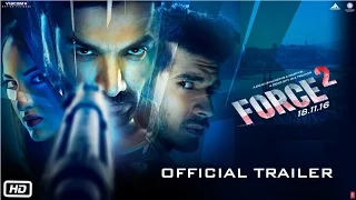 Force 2 | Official Trailer | John Abraham, Sonakshi Sinha and Tahir Raj Bhasin