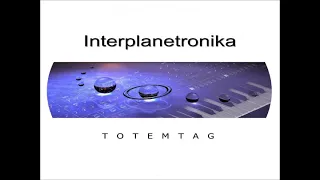 Totemtag - Interplanetronika [Preview Album] (Space music, Berlin school, Ambient)HD