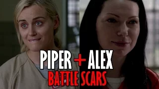 Piper + Alex (OITNB) - Battle Scars