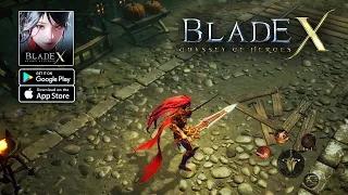 Blade X: Odyssey of Heroes - Official Launch Gameplay (Android/iOS)