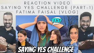 Saying YES Challenge (Part-1) | Sistrology 👭 |@Fatimafaisal| VLOG | Reaction Video