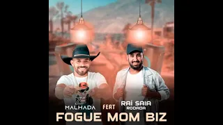 RAI SAIA RODADA E ZÉ MALHADA - Fogue Mom Biz