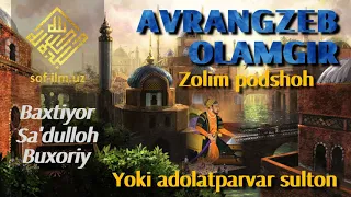 02. Sulton Avrangzeb - Zolim podsho yoki adolatparvar sulton