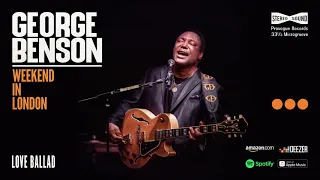 George Benson - Love Ballad (Weekend In London)