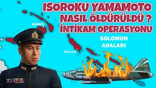 ÜNLÜ JAPON KOMUTAN YAMAMOTO NASIL ÖLDÜRÜLDÜ ? İNTİKAM OPERASYONU 2. dünya savaşı tarihi