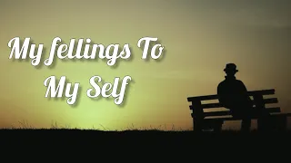 My Fellings To My Self|Alone Motivational video|motivational video Status