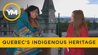 Explore Quebec’s Indigenous heritage | Your Morning