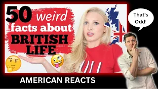 50 Weird & Confusing Facts About British Like & Culture | American Reacts #Reaction #British