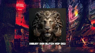 DeeJay Dan - Glitch Hop 002 [2023]