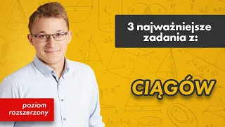 Ciągi- p. rozszerzony [3 najważniejsze zadania z #2]