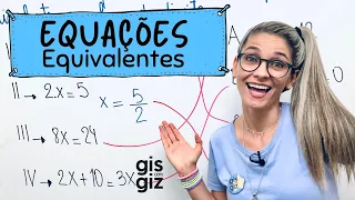 EQUAÇÕES EQUIVALENTES - Prof. Gis/