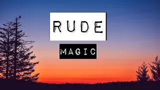 MAGIC - RUDE (LYRICS)