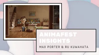 Animafest Insights: Max Porter & Ru Kuwahata