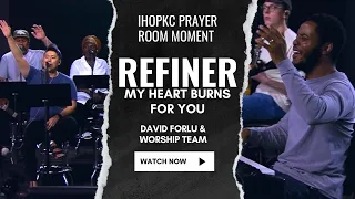 David Forlu - Refiner // My Heart Burns For You (Prayer Room Moment)