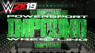 WWE2K19 - PSW IMPOUND - WWE2K19 CAW LEAGUE/EFED - Episode 6