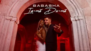 BABASHA - Ia-ma Du-ma 💘 | Oficial Video | 2023