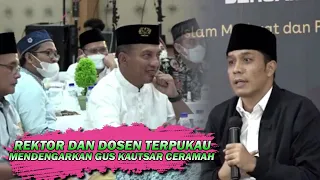 GUS KAUTSAR CERAMAH DI HADAPAN REKTOR DAN DOSEN