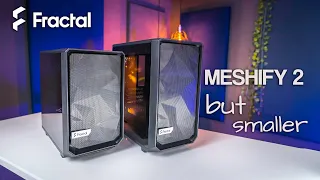 Honey, I Shrunk The Case!  Fractal Meshify 2 Mini and Nano Review