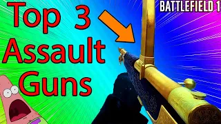 Battlefield 1 | Top 3 Underrated Assault Weapons In 2021