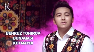 Behruz Tohirov - Bunaqasi ketmaydi | Бехруз Тохиров - Бунакаси кетмайди #UydaQoling