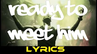 DMX - Ready To Meet Him (lyrics)