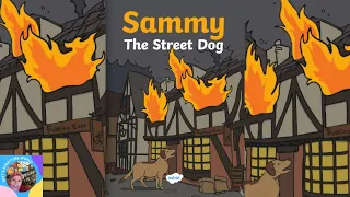 🐶🔥SAMMY THE STREET DOG┃The Great Fire Of London┃ Read Aloud Book with Dixy's Storytime World