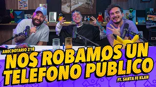 Anecdotario 218 - Nos robamos un teléfono público Ft. Santa Fe Klan