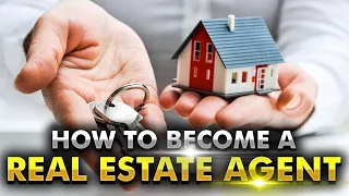 Real Estate: How To Become A Real Estate Agent?