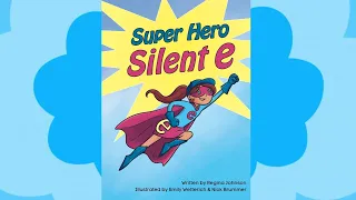 Super Hero Silent e - Read Aloud Written by Regina Johnson Phonics CVC CVCe Words