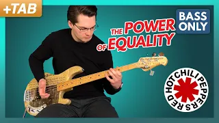 THE POWER OF EQUALITY - Red Hot Chili Peppers | Bass Only + Tabs